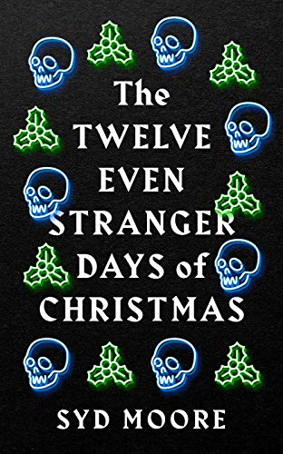 The Twelve Even Stranger Days of Christmas (Essex Witch Museum Mysteries, 7) von Point Blank